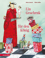Heinz Janisch & Silke Leffler - Ein Geschenk für den König