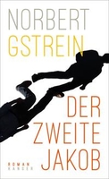 Norbert Gstrein - Der zweite Jakob