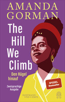 Amanda Gorman - The Hill We Climb - Den Hügel hinauf