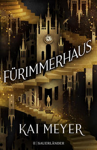 Kai Meyer - Fürimmerhaus