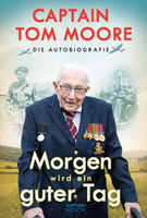 Captain Tom Moore - Morgen wird ein guter Tag